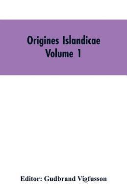 Origines Islandicae 1