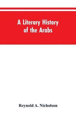 A Literary History of the Arabs 1