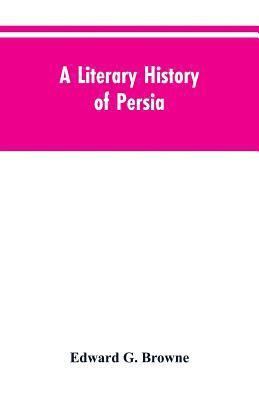 bokomslag A Literary History of Persia