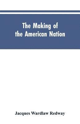 bokomslag The Making of the American Nation