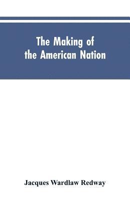 Making of the American Nation
