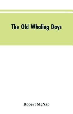 Old Whaling Days 1