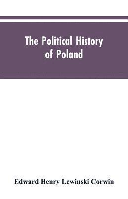 bokomslag The political history of Poland