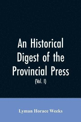 historical digest of the provincial press