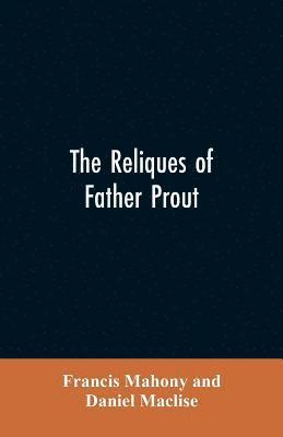 The reliques of Father Prout 1