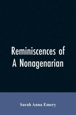 Reminiscences of a nonagenarian 1