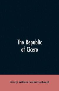 bokomslag The republic of Cicero
