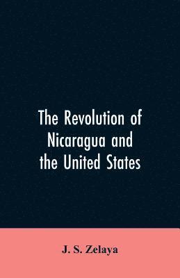 The revolution of Nicaragua and the United States 1