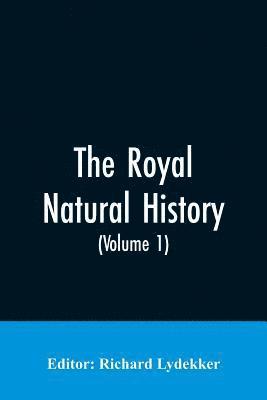 bokomslag Royal Natural History (Volume 1)