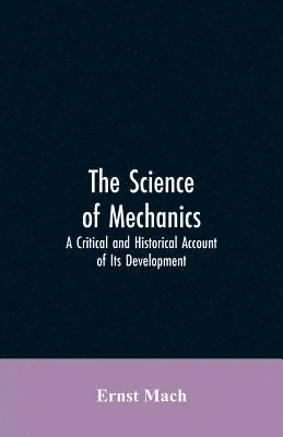 Ernst Mach - Science of Mechanics, Häftad