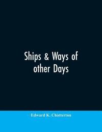 bokomslag Ships & ways of other days