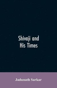 bokomslag Shivaji and His Times