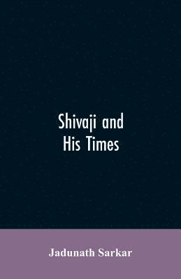 bokomslag Shivaji and His Times