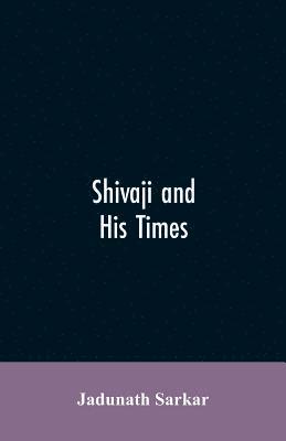Shivaji and His Times
