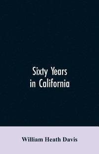 bokomslag Sixty years in California