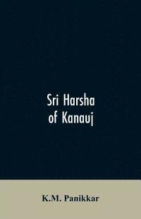 bokomslag Sri Harsha of Kanauj