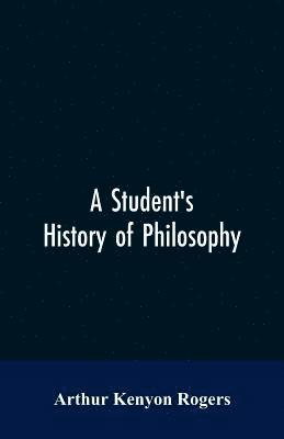 bokomslag A Student's History of Philosophy