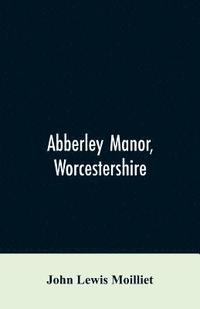 bokomslag Abberley Manor, Worcestershire