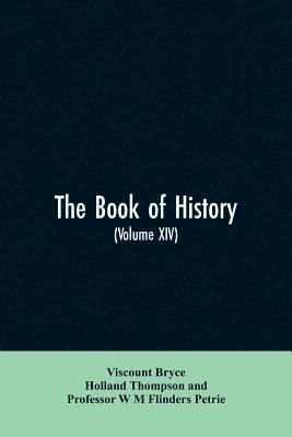 book of history. A history of all nations from the earliest times to the present, with over 8,000 illustrations Volume XIV