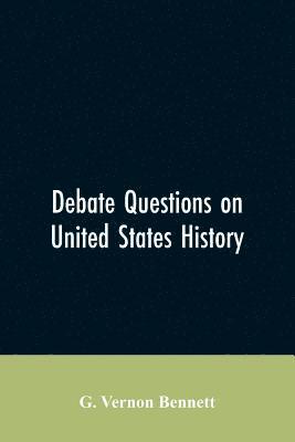 bokomslag Debate Questions On United States History