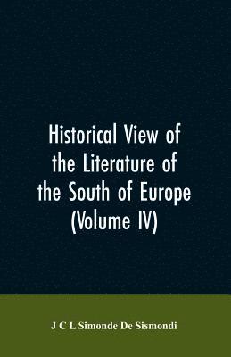 bokomslag Historical View of the Literature of the South of Europe (Volume IV)