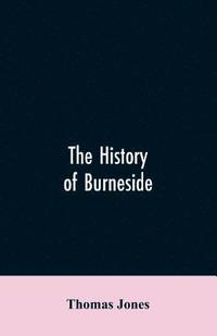 bokomslag The History of Burneside