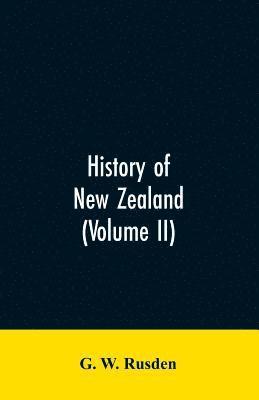 History of New Zealand (Volume II) 1