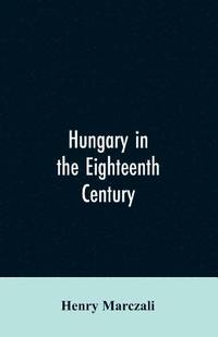 bokomslag Hungary in the Eighteenth Century