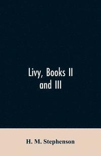 bokomslag Livy, books II and III