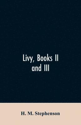 bokomslag Livy, books II and III