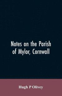 bokomslag Notes on the Parish of Mylor, Cornwall