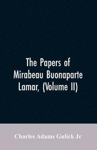 bokomslag The Papers of Mirabeau Buonaparte Lamar, (Volume II)