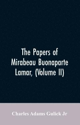 bokomslag Papers of Mirabeau Buonaparte Lamar, (Volume II)