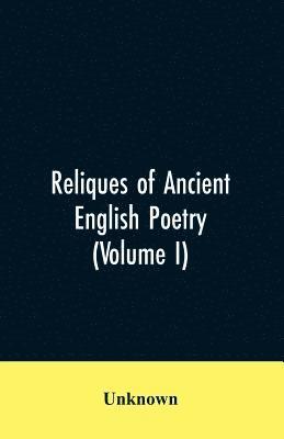 bokomslag Reliques of Ancient English Poetry