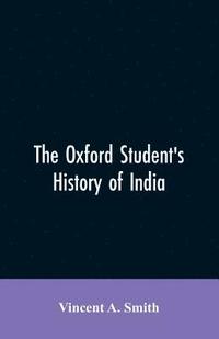 bokomslag The Oxford student's history of India