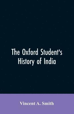 bokomslag The Oxford student's history of India