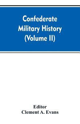 bokomslag Confederate military history; a library of Confederate States history (Volume II)