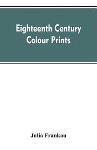 bokomslag Eighteenth century colour prints