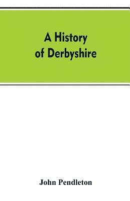 history of Derbyshire
