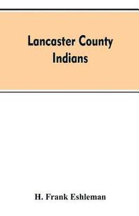bokomslag Lancaster county Indians