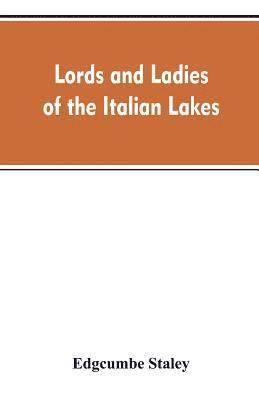 bokomslag Lords and ladies of the Italian lakes