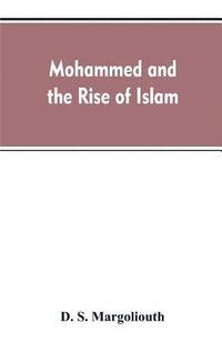 bokomslag Mohammed and the rise of Islam