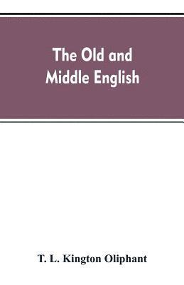 bokomslag The Old and Middle English