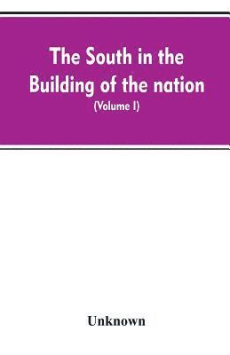 The South in the building of the nation 1