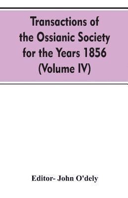 bokomslag Transactions of the Ossianic society for the years 1856 (Volume IV)