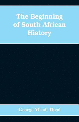 The Beginning of South African History 1