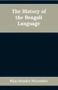 bokomslag History of the Bengali Language