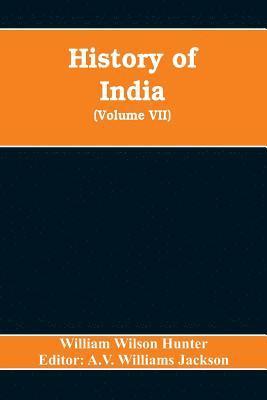 History of India (Volume VII) The European Struggle for Indian Supremacy in the Seventeenth Century 1