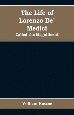 Life of Lorenzo De' Medici 1