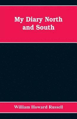 William Howard Russell - My diary North and South, Häftad